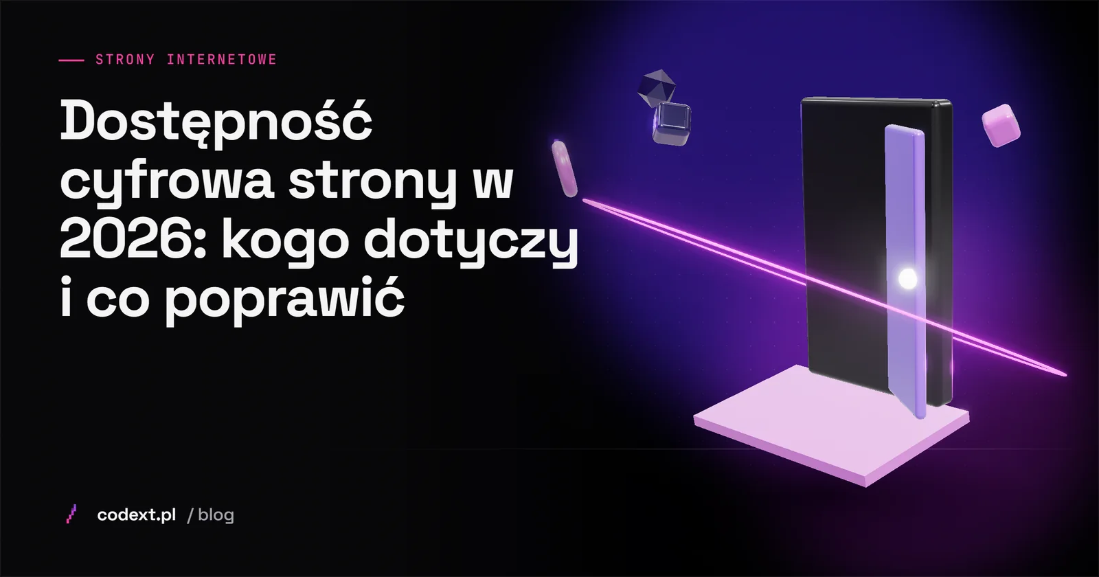 Dostępność cyfrowa strony w 2026: kogo dotyczy i co poprawić