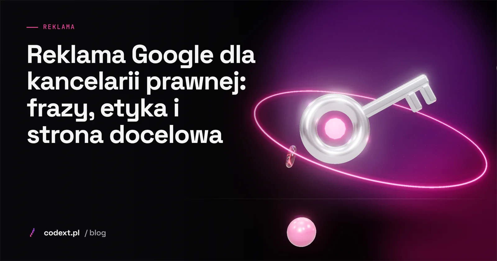 Reklama Google dla kancelarii prawnej: frazy, etyka i strona docelowa