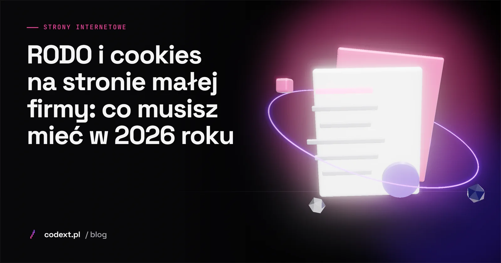 RODO i cookies na stronie małej firmy: co musisz mieć w 2026 roku