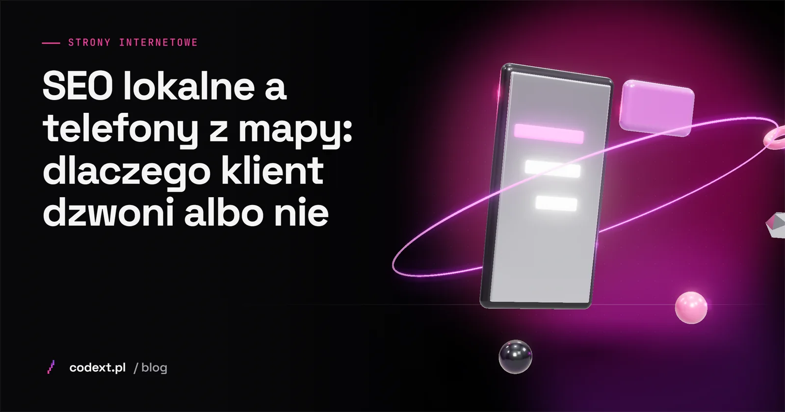 SEO lokalne a telefony z mapy: dlaczego klient dzwoni albo nie