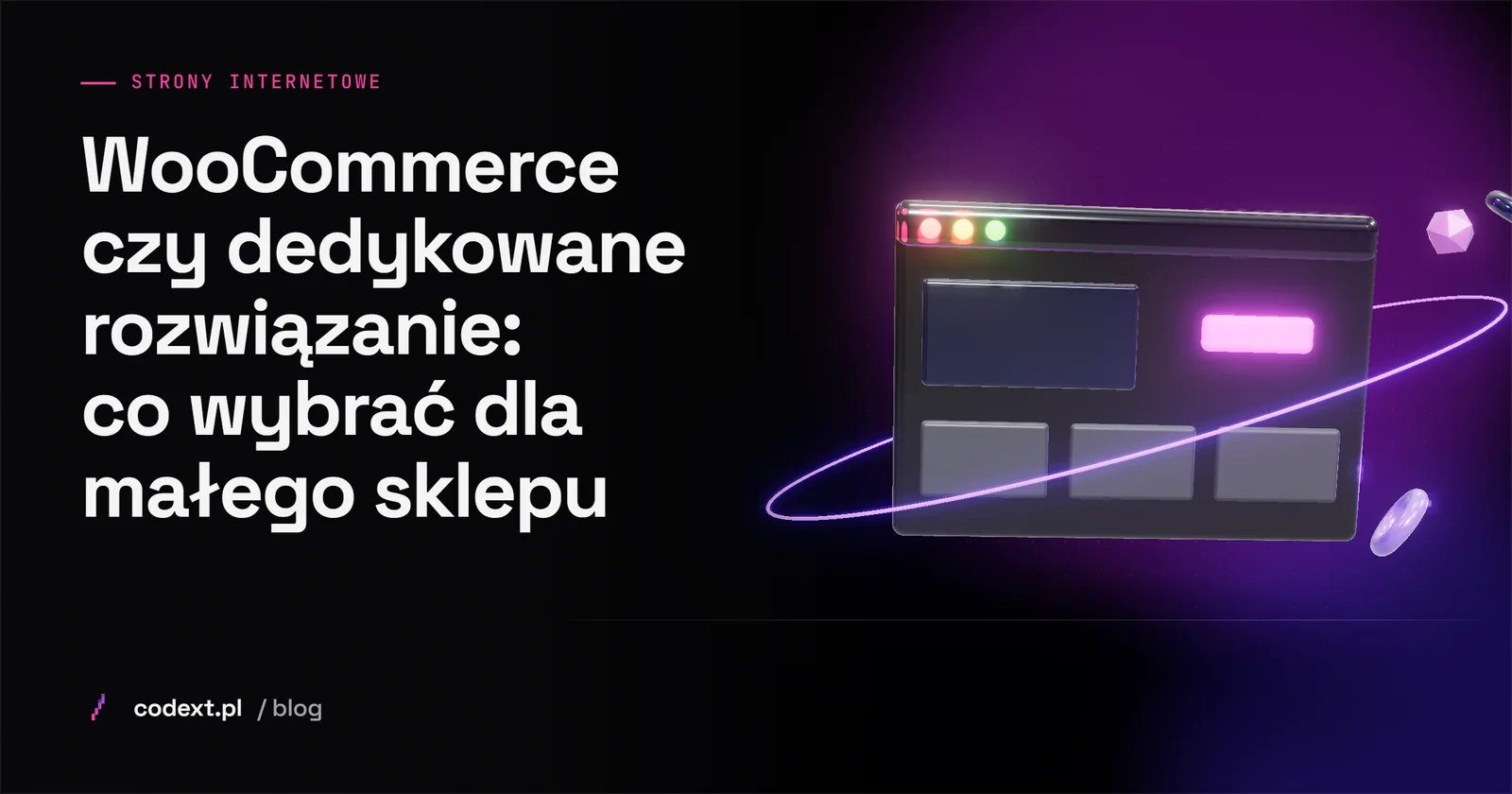 WooCommerce czy dedykowane rozwiązanie: co wybrać dla małego sklepu